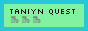 Taniyn Quest